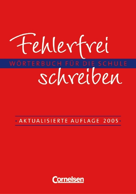 Fehlerfrei schreiben - [Aktualisierte Auflage 2005] / Wörterbuch - Diethard Lübke