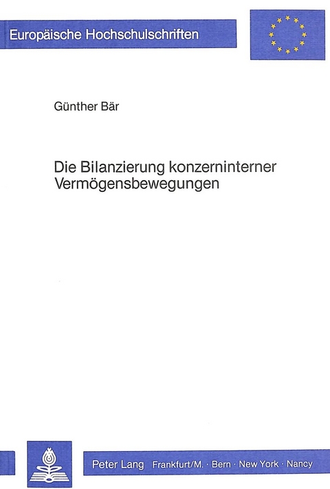 Die Bilanzierung konzerninterner Vermögensbewegungen - Günther Bär