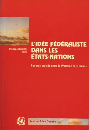 L'idee Federaliste Dans Les Etats-nations - 