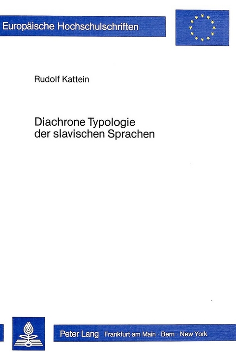 Diachrone Typologie der slavischen Sprachen - Rudolf Kattein