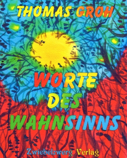 Worte des Wahnsinns - Thomas Groh