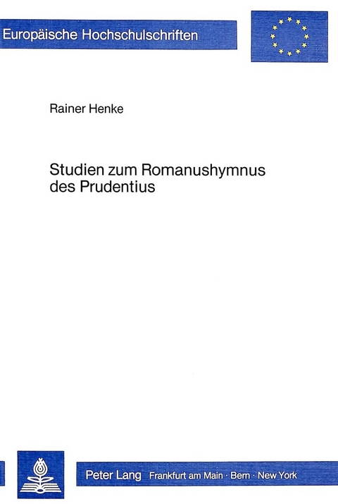 Studien zum Romanushymnus des Prudentius - Rainer Henke