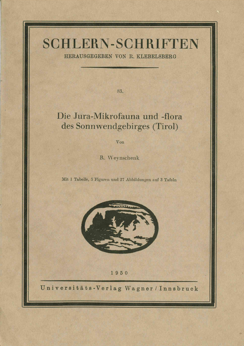 Die Jura-Mikrofauna und -flora des Sonnwendgebirges (Tirol) - Robert Weynschenk