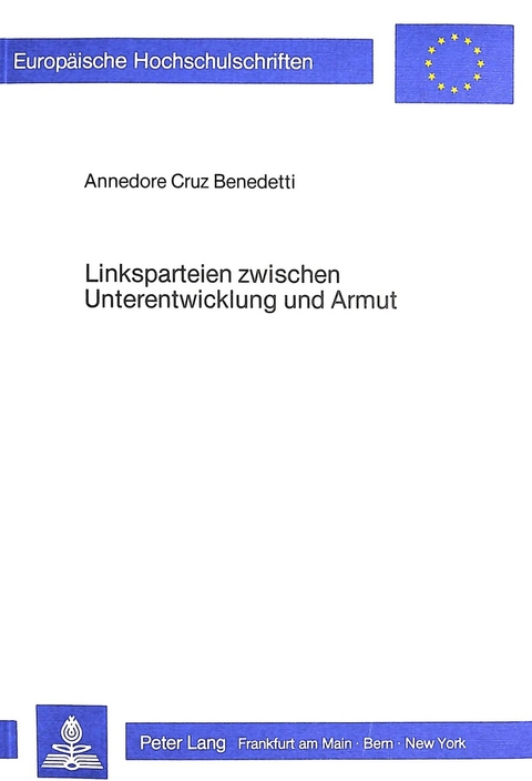 Linksparteien zwischen Unterentwicklung und Armut - Annedore Cruz Benedetti