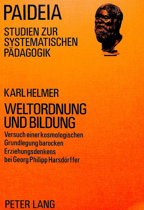 Weltordnung und Bildung - Karl Helmer