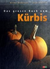 Das Grosse Buch vom Kürbis - Michel Brancucci, Erica Bänziger