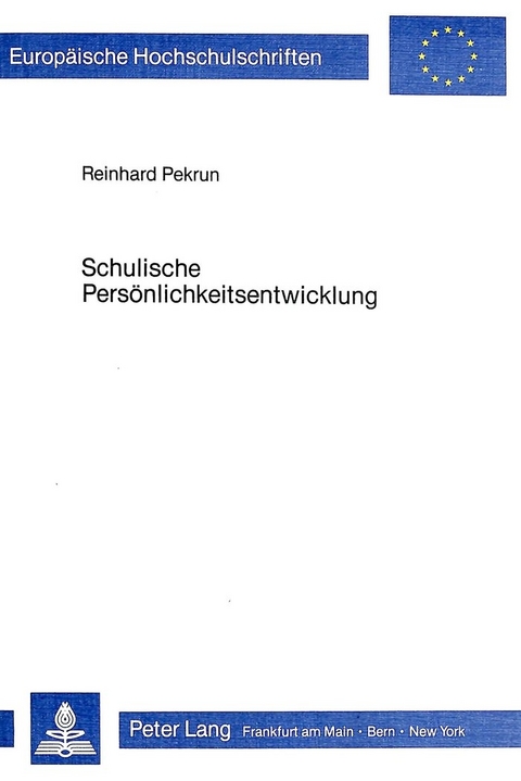 Schulische Persönlichkeitsentwicklung - Reinhard Pekrun