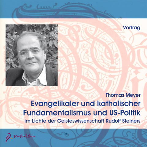 Evangelikaler und katholischer Fundamentalismus und US-Politik - Thomas Meyer