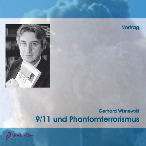 9/11 und Phantomterrorismus - Gerhard Wisnewski