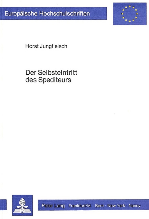 Der Selbsteintritt des Spediteurs - Horst Jungfleisch