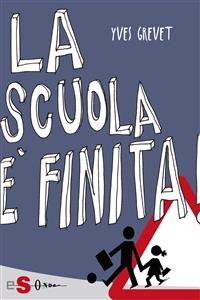 La scuola è finita! - Yves Grevet