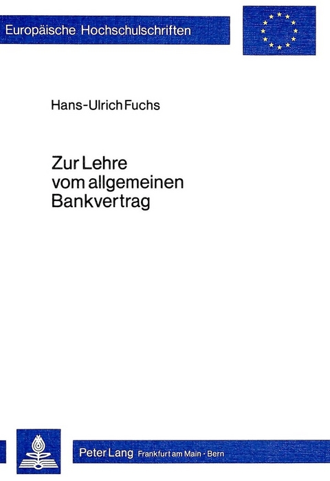 Zur Lehre vom allgemeinen Bankvertrag - Hans-Ulrich Fuchs