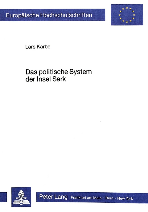 Das politische System der Insel Sark - Lars Karbe