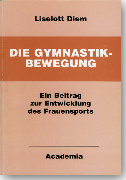 Die Gymnastikbewegung - Liselott Diem