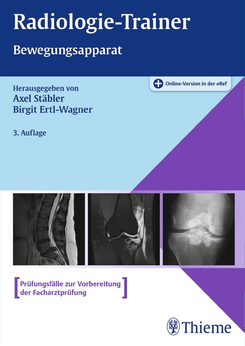 Radiologie-Trainer Bewegungsapparat - Axel Stäbler, Birgit Ertl-Wagner