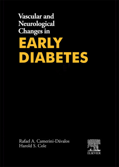 Vascular and Neurological Changes in Early Diabetes -  Camerini-Divalos Rafael a Cole Harold S