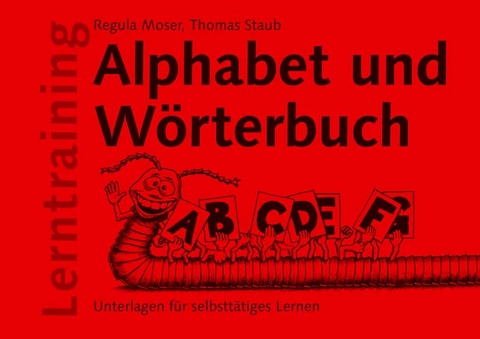 Lerntraining Alphabet und Wörterbuch - Regula Moser