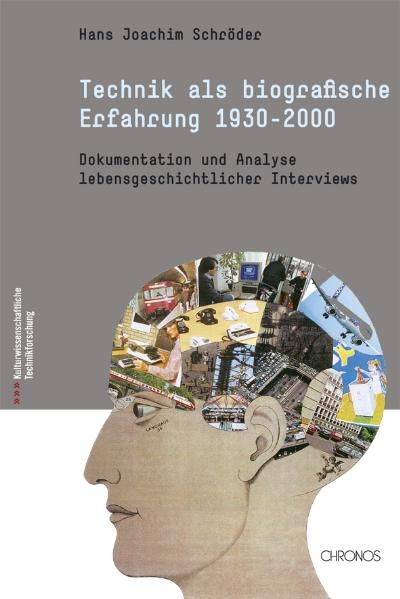 Technik als biographische Erfahrung (1930-2000) - Hans J Schröder