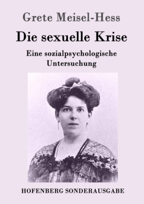 Die sexuelle Krise -  Grete Meisel-Hess