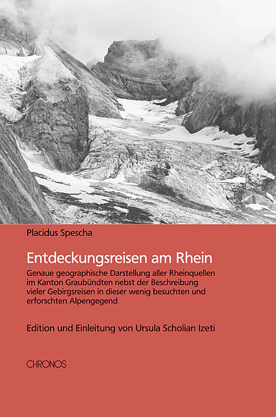 Entdeckungsreisen am Rhein - Placidus Spescha