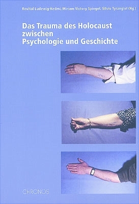 Das Trauma des Holocaust zwischen Psychologie und Geschichte - 