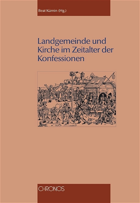 Landgemeinde und Kirche im Zeitalter der Konfessionen - 