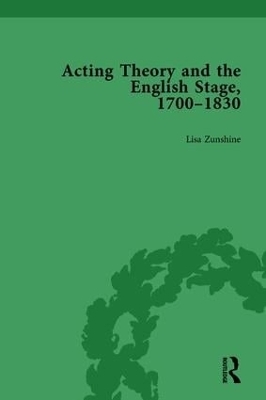 Acting Theory and the English Stage, 1700-1830 Volume 5 - Lisa Zunshine