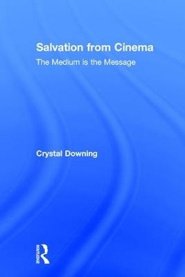 Salvation from Cinema - Crystal Downing