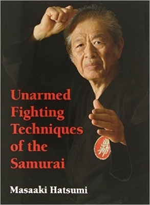 Unarmed Fighting Techniques Of The Samurai - Masaaki Hatsumi