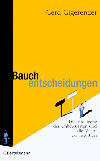 Bauchentscheidungen - Gerd Gigerenzer