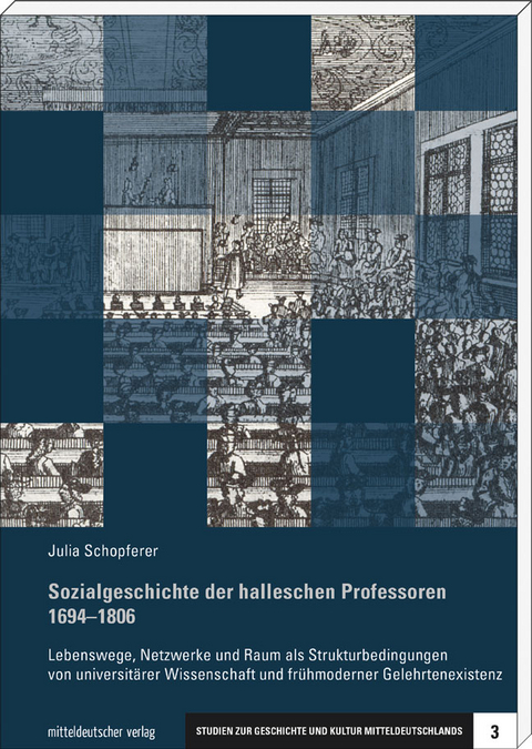 Sozialgeschichte der halleschen Professoren 1694–1806 - Julia Schopferer