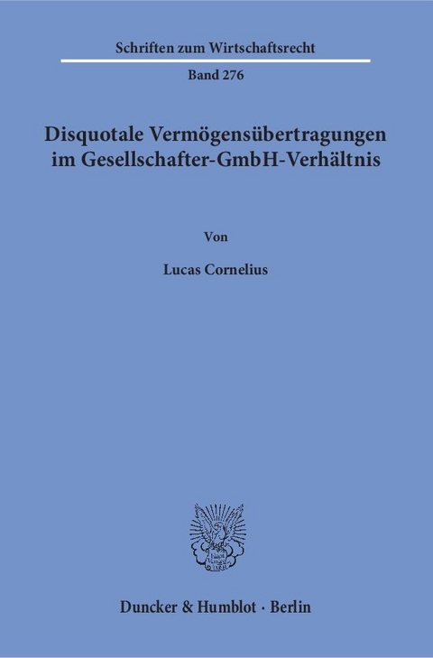 Disquotale Vermögensübertragungen im Gesellschafter-GmbH-Verhältnis. - Lucas Cornelius