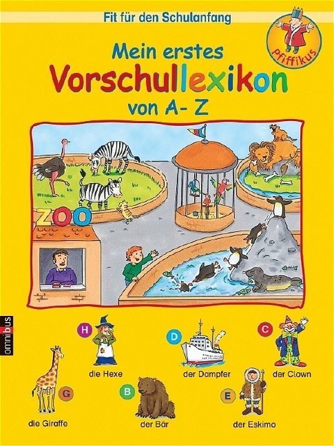 Fit für den Schulanfang - Mein erstes Vorschullexikon von A - Z