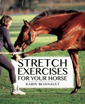 Stretch Exercises for Your Horse - Karen Blignault