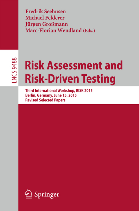 Risk Assessment and Risk-Driven Testing - 