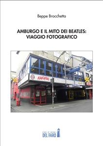 Amburgo e il mito dei Beatles: viaggio fotografico - Beppe Brocchetta