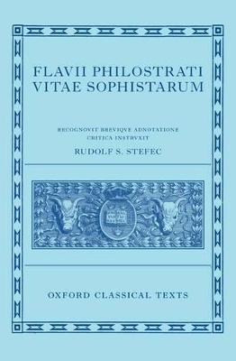 Philostratus: Lives of the Sophists (Flavii Philostrati Vitas Sophistarum) - 