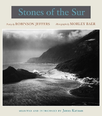 Stones of the Sur - Robinson Jeffers, Morley Baer