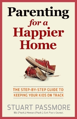 Parenting for a Happier Home - Stuart Passmore