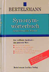 Bertelsmann Synonymwörterbuch. Sinnverwandte Wörter