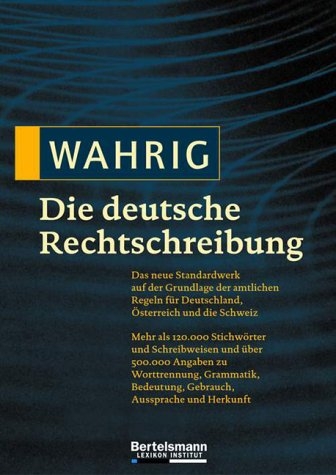 Wahrig Die deutsche Rechtschreibung