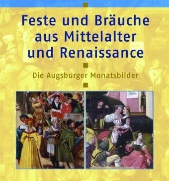 Feste und Bräuche aus Mittelalter und Renaissance