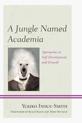 A Jungle Named Academia - Yukiko Inoue-Smith