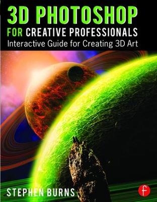 3D Photoshop for Creative Professionals - Stephen Burns