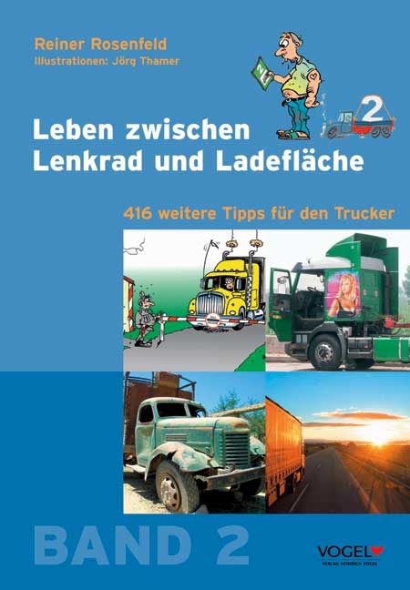 Leben zwischen Lenkrad und Ladefläche / Leben zwischen Lenkrad und Ladefläche 2 - Reiner Rosenfeld