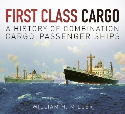 First Class Cargo - William H. Miller