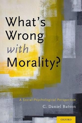 What's Wrong With Morality? - C. Daniel Batson