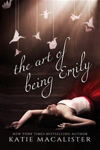 The Art of Being Emily - Katie MacAlister