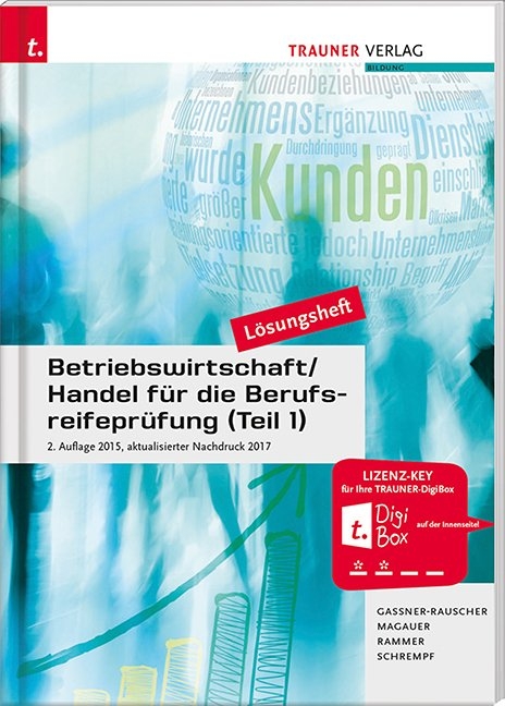 Betriebswirtschaft/Handel für die Berufsreifeprüfung (Teil 1) Lösungsheft - Barbara Gassner-Rauscher, Angelika Magauer, Elke Rammer, Barbara Schrempf