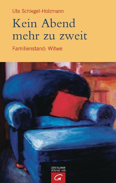 Kein Abend mehr zu zweit - Uta Schlegel-Holzmann